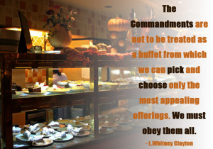 Food buffet with a quote about picking and choosing commandments from Whitney Clayton.